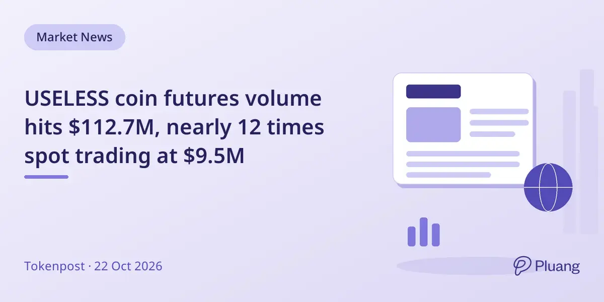 USELESS coin futures volume hits $112.7M, nearly 12 times spot trading at $9.5M