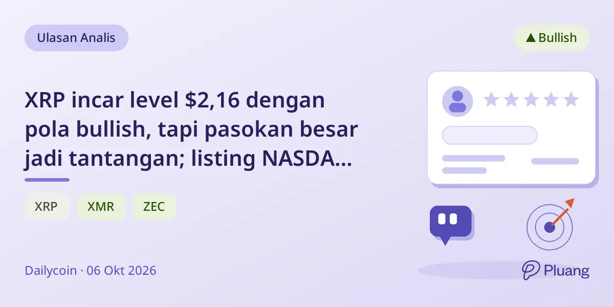 XRP incar level $2,16 dengan pola bullish, tapi pasokan besar jadi tantangan; listing NASDAQ jadi katalis utama.
