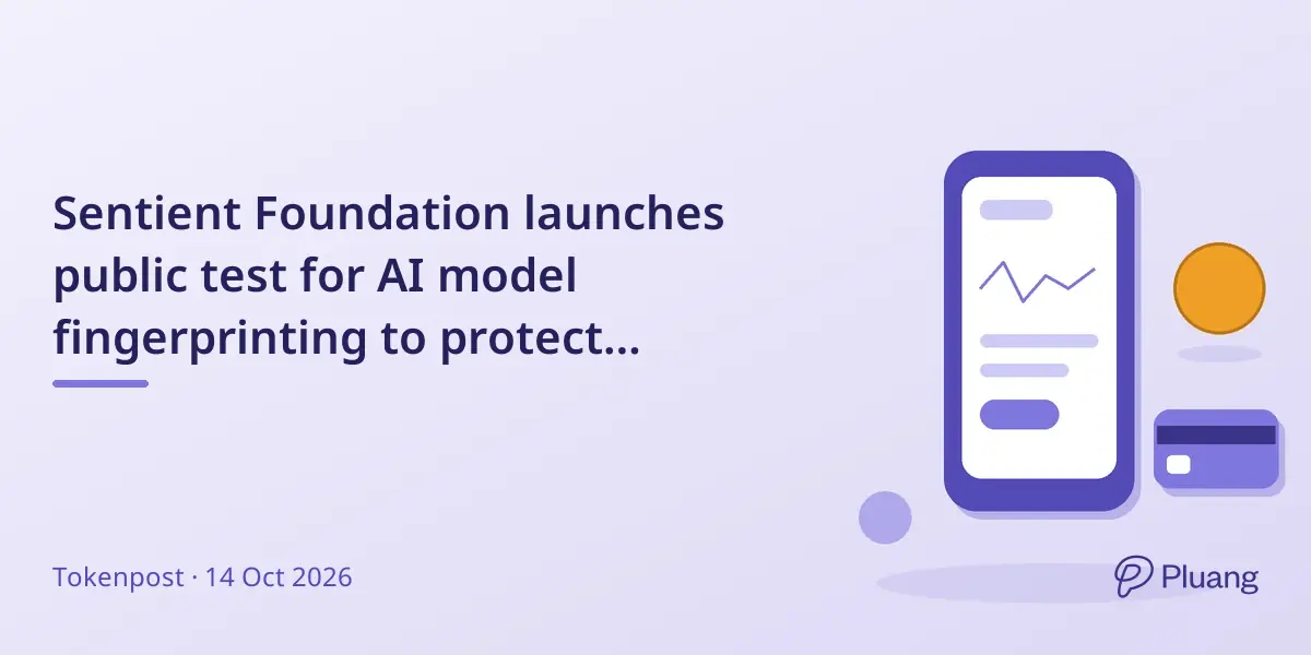 Sentient Foundation launches public test for AI model fingerprinting to protect ownership.