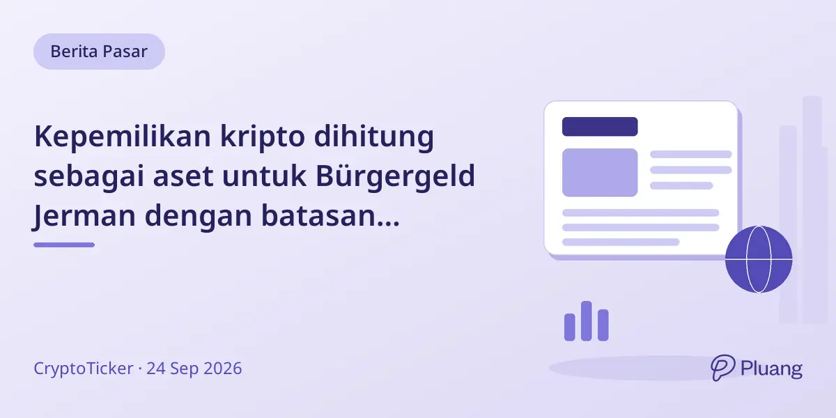 Kepemilikan kripto dihitung sebagai aset untuk Bürgergeld Jerman dengan batasan berdasarkan usia dan tanpa masa tenggang.