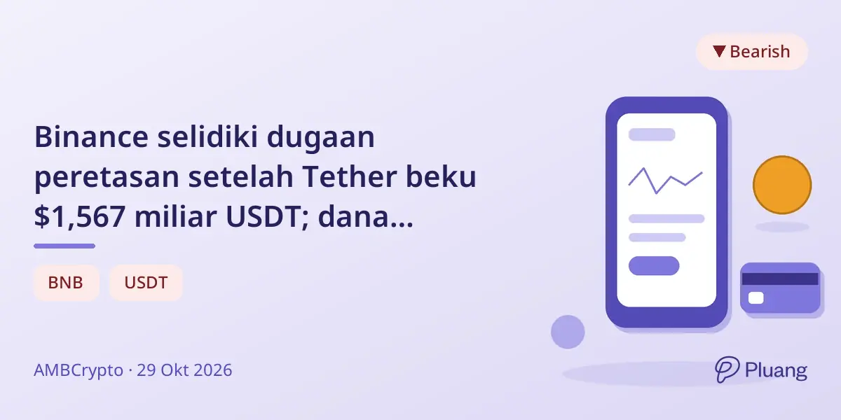 Binance selidiki dugaan peretasan setelah Tether beku $1,567 miliar USDT; dana pelanggan aman.
