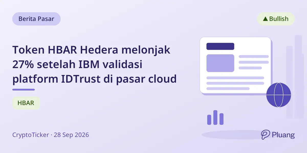 Token HBAR Hedera melonjak 27% setelah IBM validasi platform IDTrust di pasar cloud