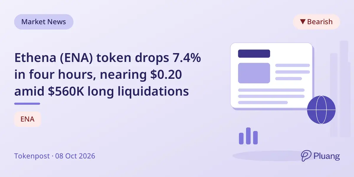 Ethena (ENA) token drops 7.4% in four hours, nearing $0.20 amid $560K long liquidations