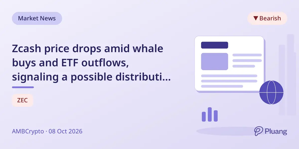 Zcash price drops amid whale buys and ETF outflows, signaling a possible distribution phase.