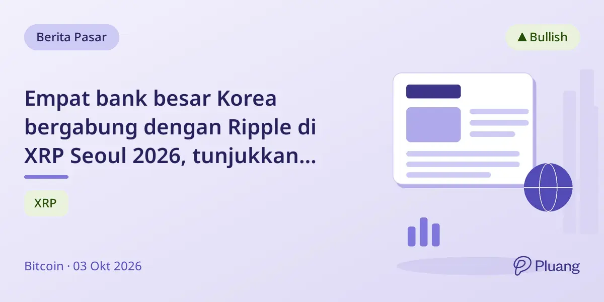 Empat bank besar Korea bergabung dengan Ripple di XRP Seoul 2026, tunjukkan adopsi kripto yang meningkat.