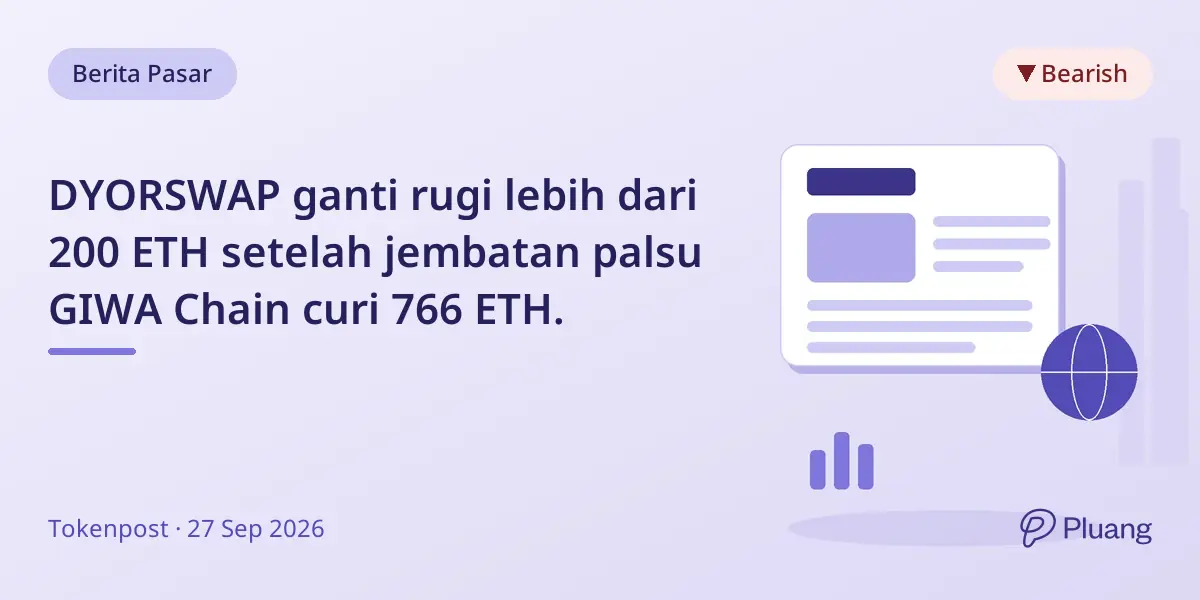 DYORSWAP ganti rugi lebih dari 200 ETH setelah jembatan palsu GIWA Chain curi 766 ETH.