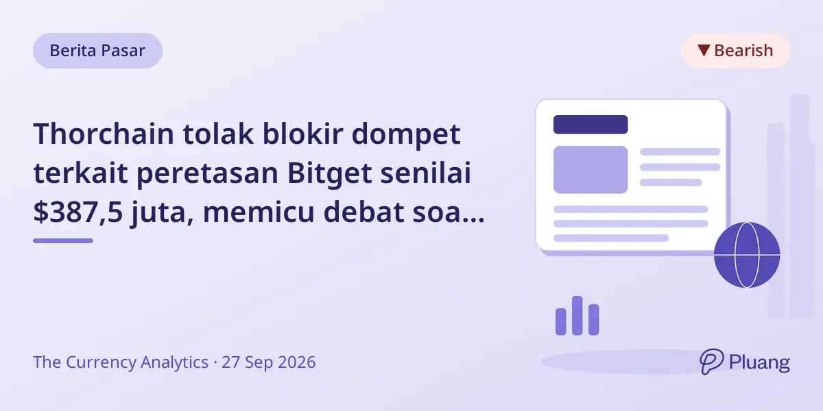 Thorchain tolak blokir dompet terkait peretasan Bitget senilai $387,5 juta, memicu debat soal batas desentralisasi.