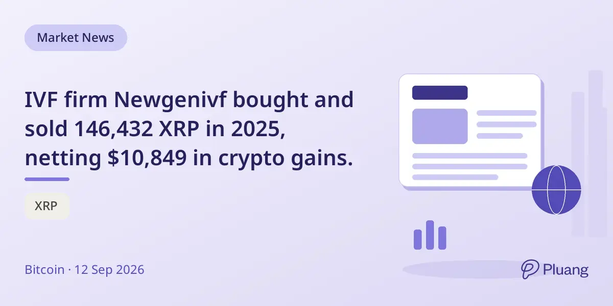 IVF firm Newgenivf bought and sold 146,432 XRP in 2025, netting $10,849 in crypto gains.
