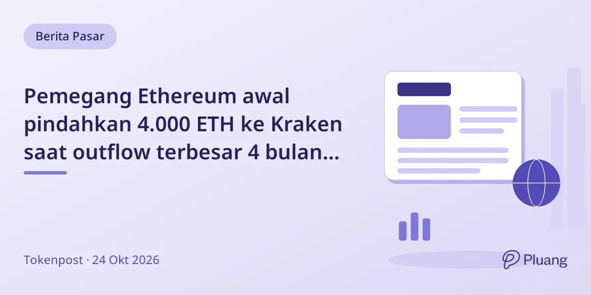 Pemegang Ethereum awal pindahkan 4.000 ETH ke Kraken saat outflow terbesar 4 bulan terakhir