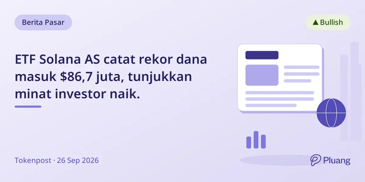 ETF Solana AS catat rekor dana masuk $86,7 juta, tunjukkan minat investor naik.
