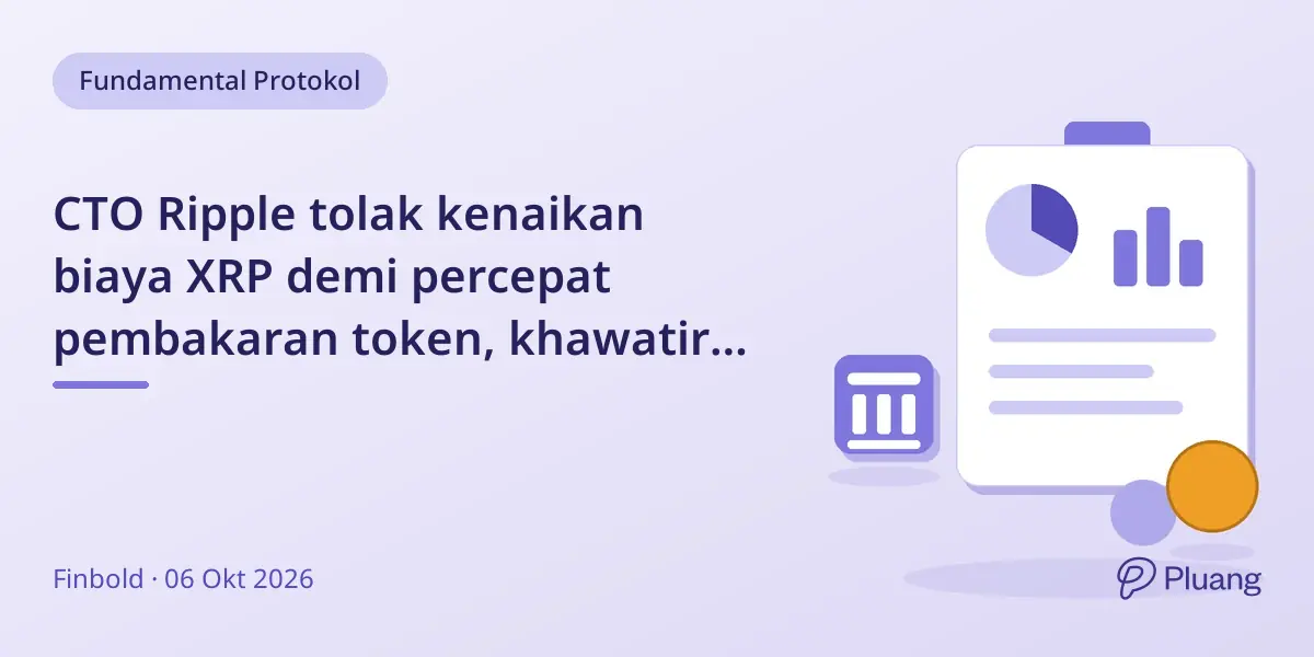 CTO Ripple tolak kenaikan biaya XRP demi percepat pembakaran token, khawatir beban pengguna.