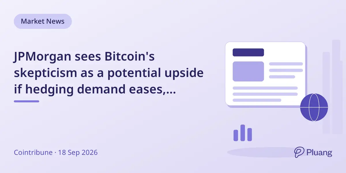 JPMorgan sees Bitcoin's skepticism as a potential upside if hedging demand eases, unlike gold's steadier recovery.