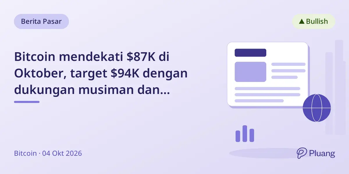 Bitcoin mendekati $87K di Oktober, target $94K dengan dukungan musiman dan institusional kuat.