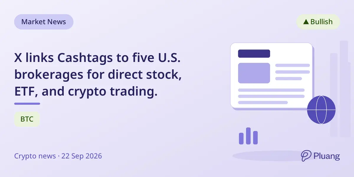X links Cashtags to five U.S. brokerages for direct stock, ETF, and crypto trading.