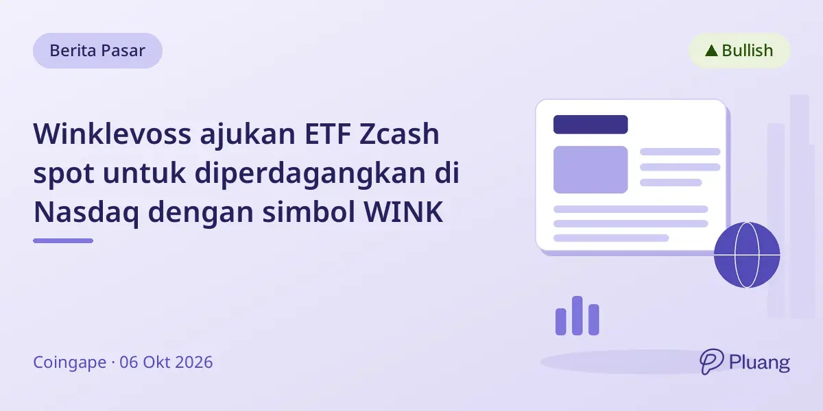 Winklevoss ajukan ETF Zcash spot untuk diperdagangkan di Nasdaq dengan simbol WINK
