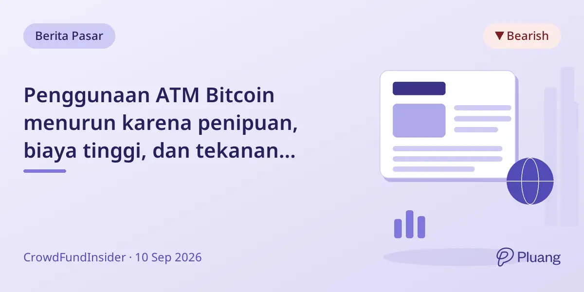 Penggunaan ATM Bitcoin menurun karena penipuan, biaya tinggi, dan tekanan regulasi di AS.