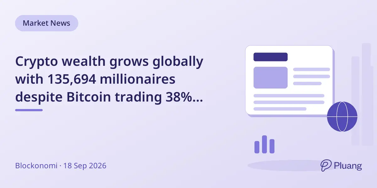 Crypto wealth grows globally with 135,694 millionaires despite Bitcoin trading 38% below peak.