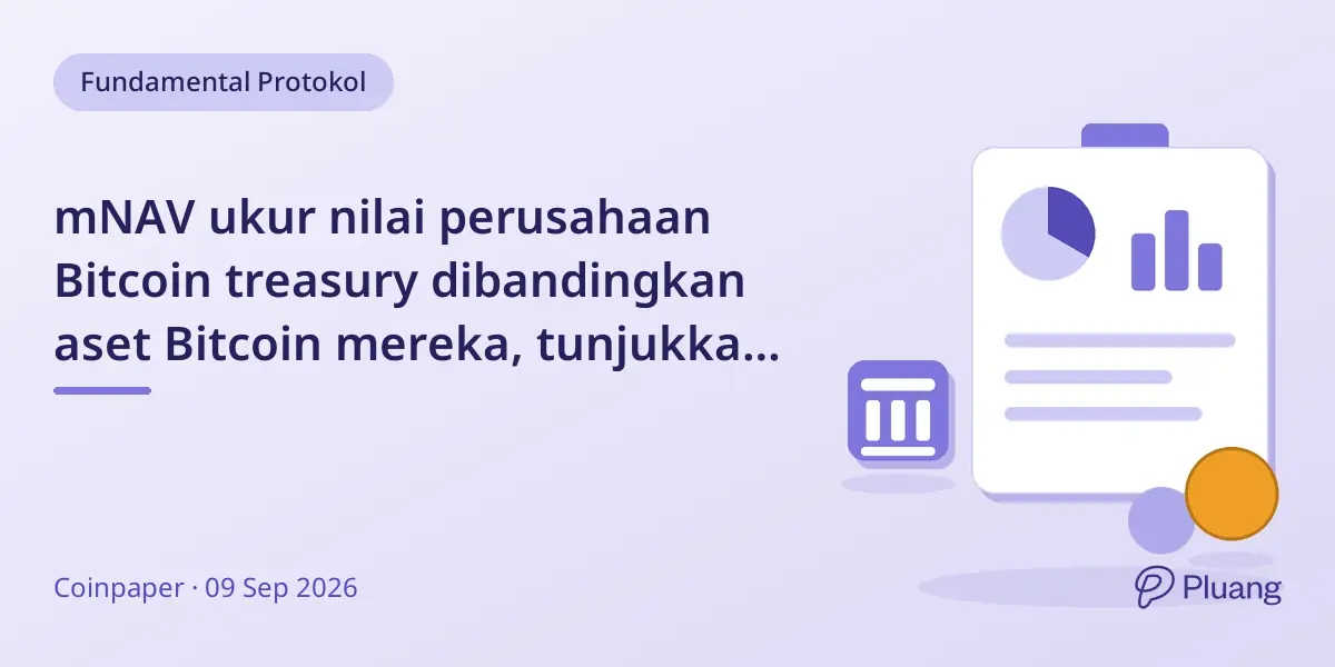 mNAV ukur nilai perusahaan Bitcoin treasury dibandingkan aset Bitcoin mereka, tunjukkan premi atau diskon.