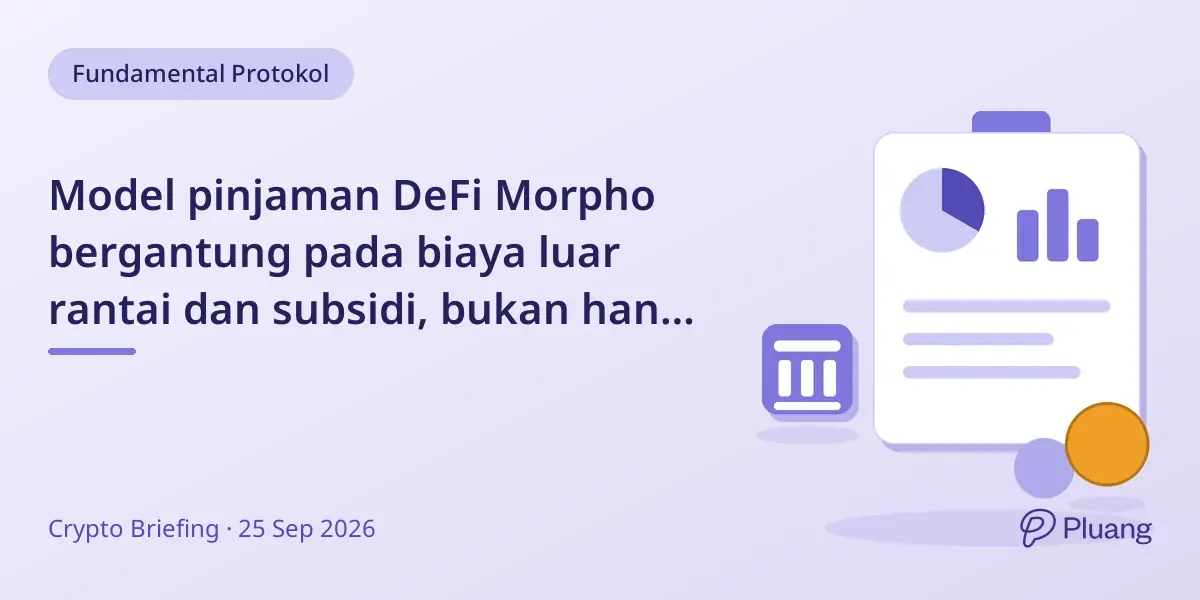 Model pinjaman DeFi Morpho bergantung pada biaya luar rantai dan subsidi, bukan hanya pendapatan dalam rantai.