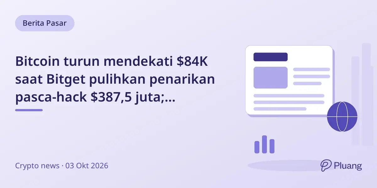 Bitcoin turun mendekati $84K saat Bitget pulihkan penarikan pasca-hack $387,5 juta; Chainlink hubungkan bank ke blockchain Swift.