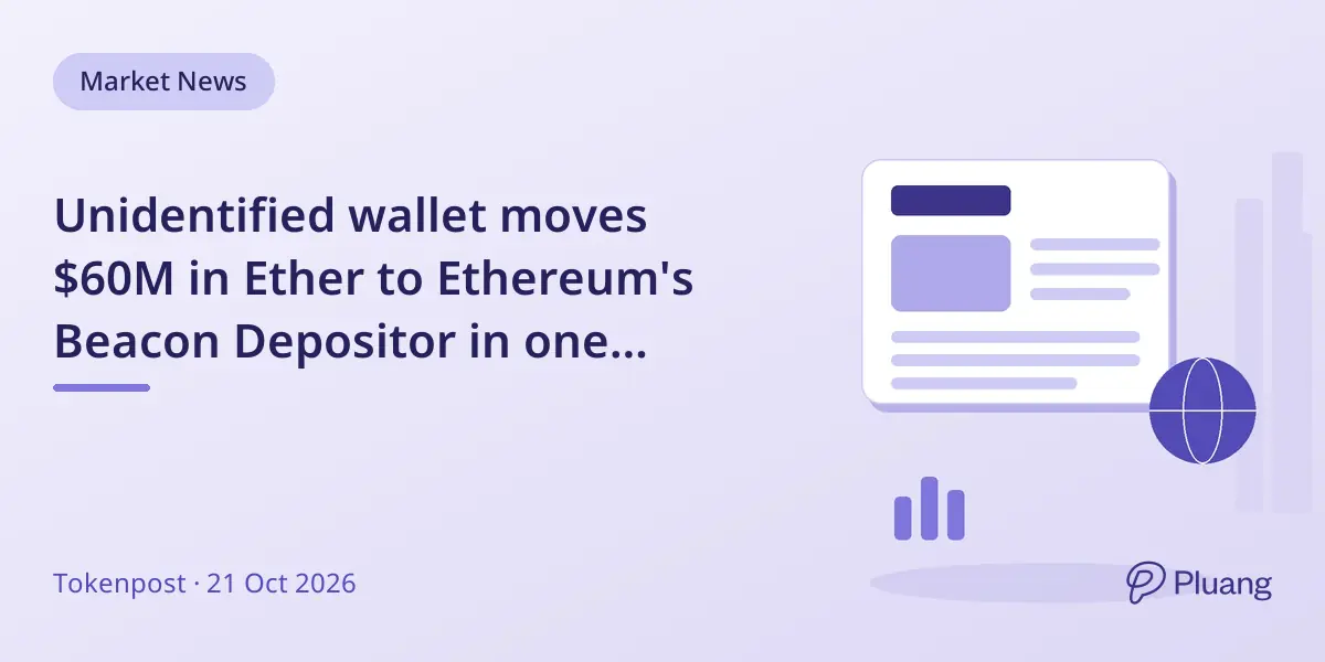 Unidentified wallet moves $60M in Ether to Ethereum's Beacon Depositor in one transaction