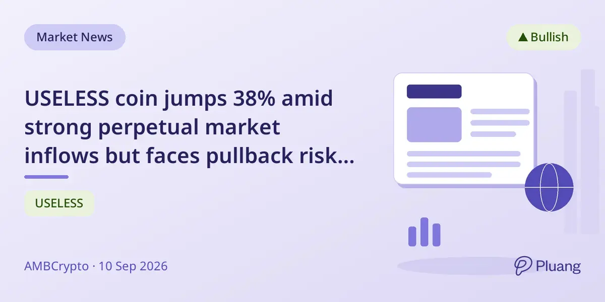 USELESS coin jumps 38% amid strong perpetual market inflows but faces pullback risk at $0.097 liquidity cluster