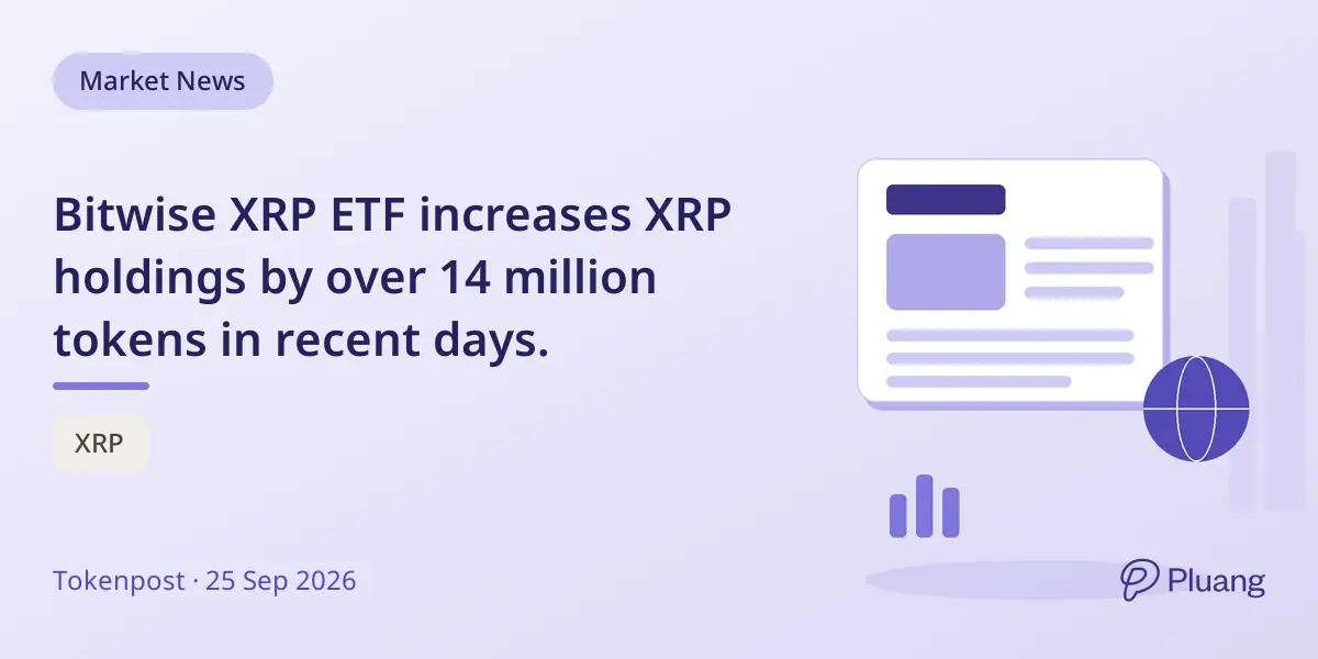 Bitwise XRP ETF increases XRP holdings by over 14 million tokens in recent days.