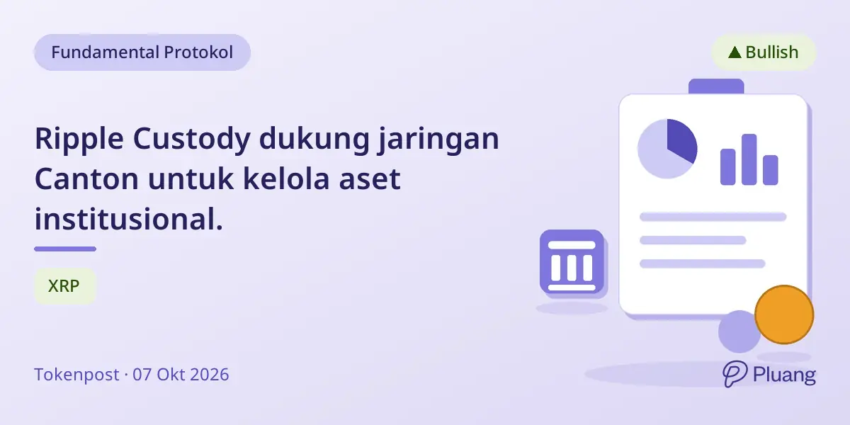 Ripple Custody dukung jaringan Canton untuk kelola aset institusional.