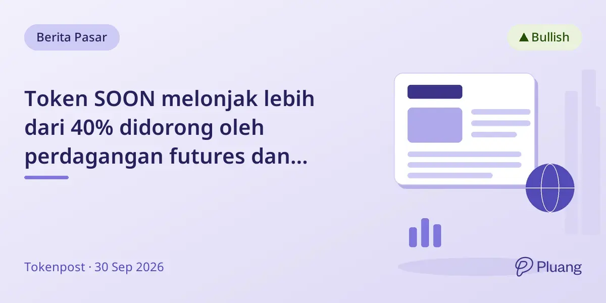 Token SOON melonjak lebih dari 40% didorong oleh perdagangan futures dan bocoran platform AI