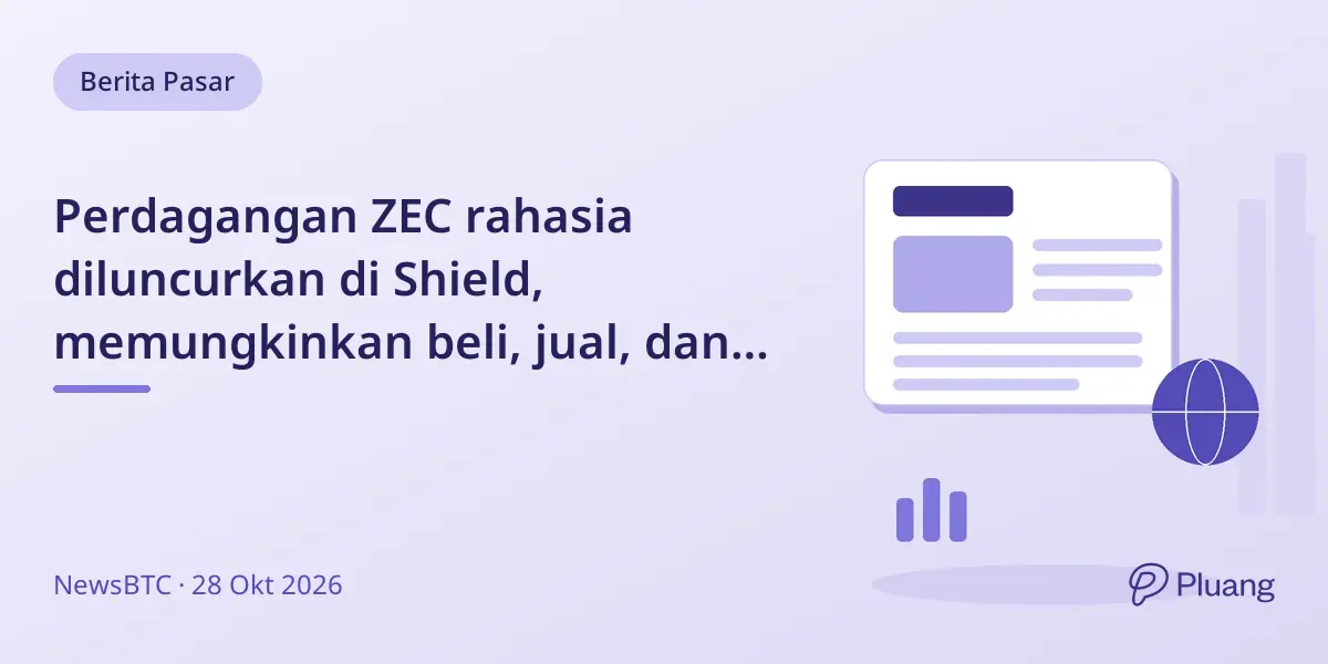 Perdagangan ZEC rahasia diluncurkan di Shield, memungkinkan beli, jual, dan sediakan likuiditas secara privat.