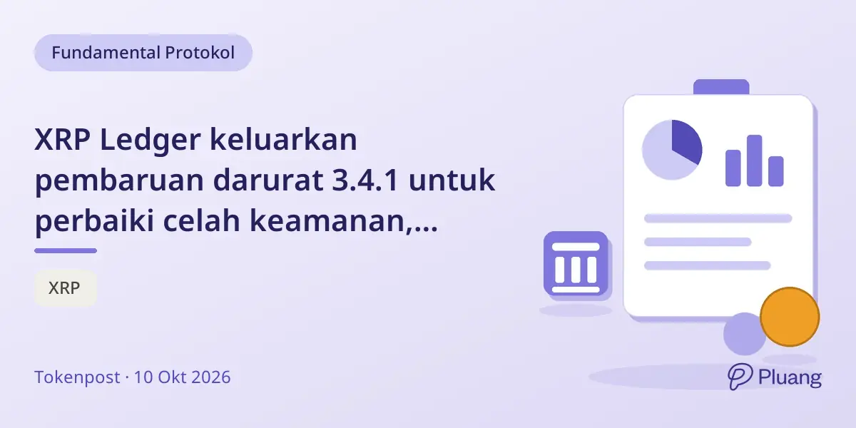 XRP Ledger keluarkan pembaruan darurat 3.4.1 untuk perbaiki celah keamanan, validator wajib upgrade sebelum 9 Okt
