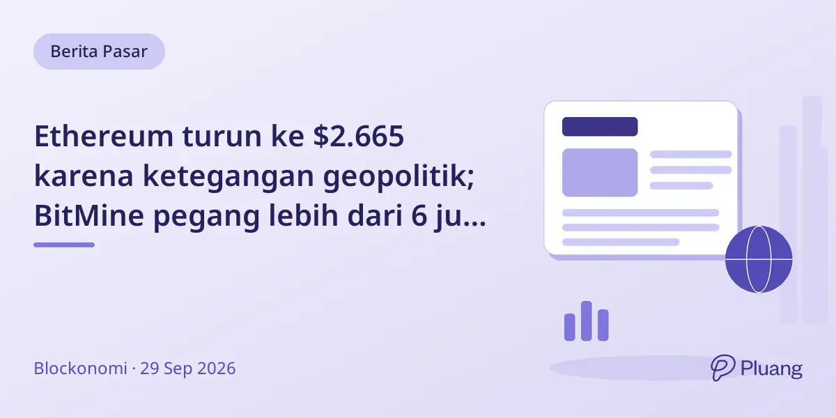 Ethereum turun ke $2.665 karena ketegangan geopolitik; BitMine pegang lebih dari 6 juta ETH