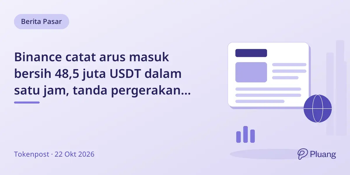 Binance catat arus masuk bersih 48,5 juta USDT dalam satu jam, tanda pergerakan aset kuat.