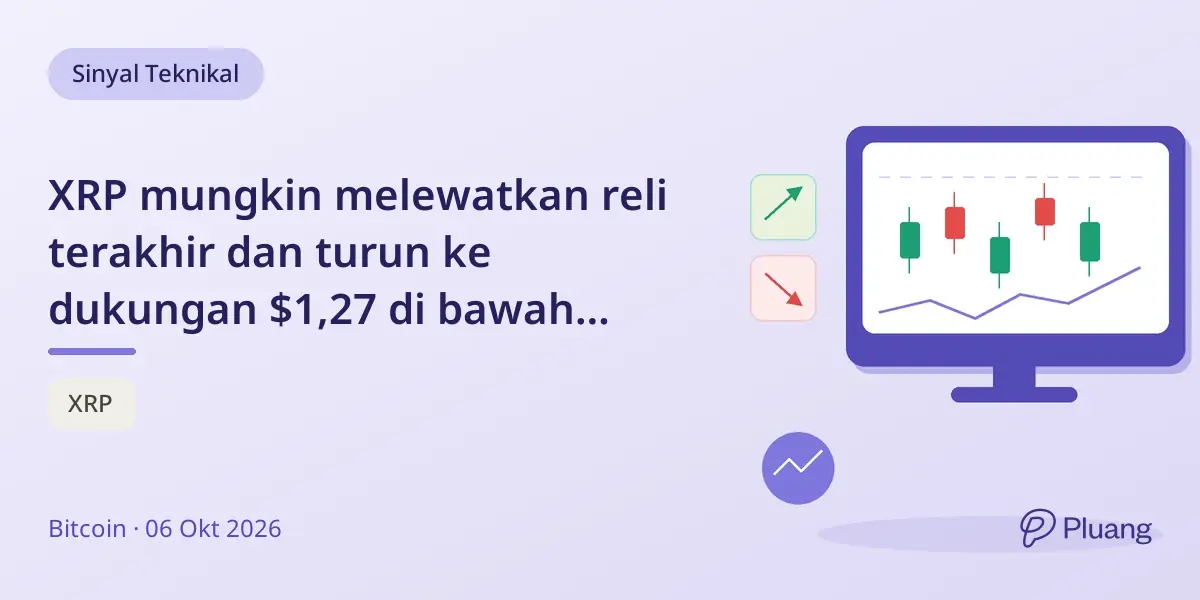 XRP mungkin melewatkan reli terakhir dan turun ke dukungan $1,27 di bawah resistensi $1,65.