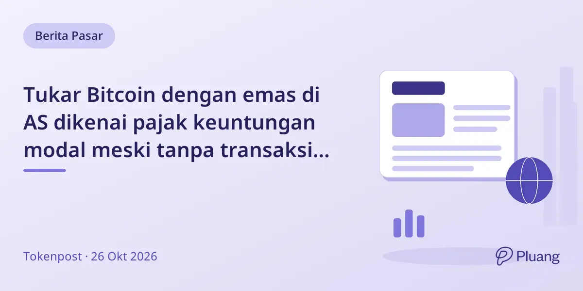 Tukar Bitcoin dengan emas di AS dikenai pajak keuntungan modal meski tanpa transaksi tunai.