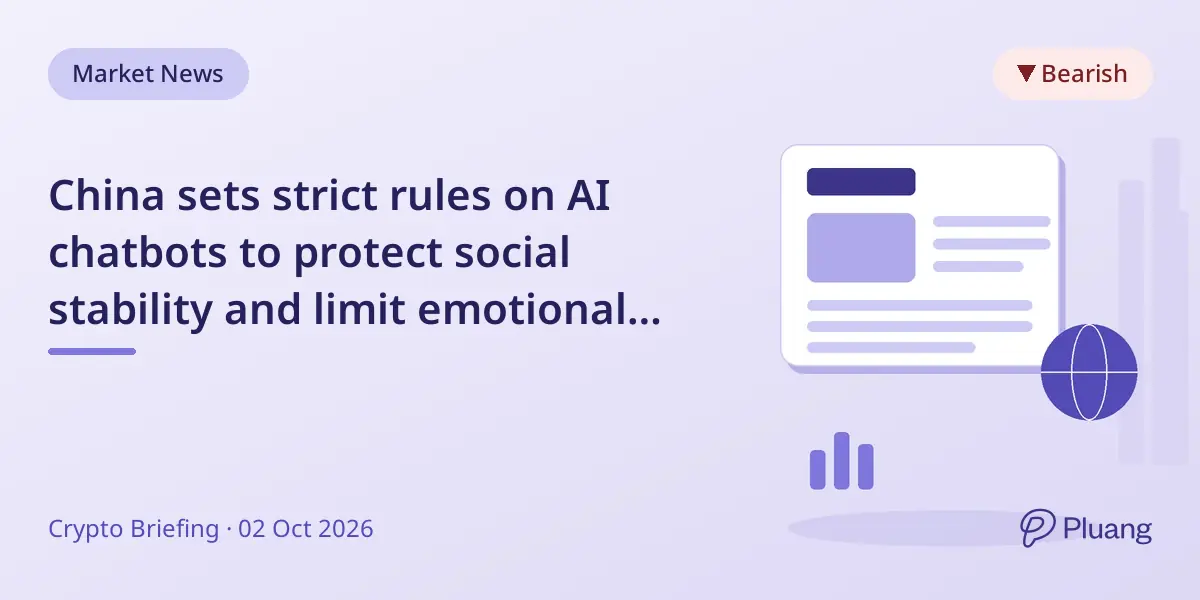 China sets strict rules on AI chatbots to protect social stability and limit emotional dependence.