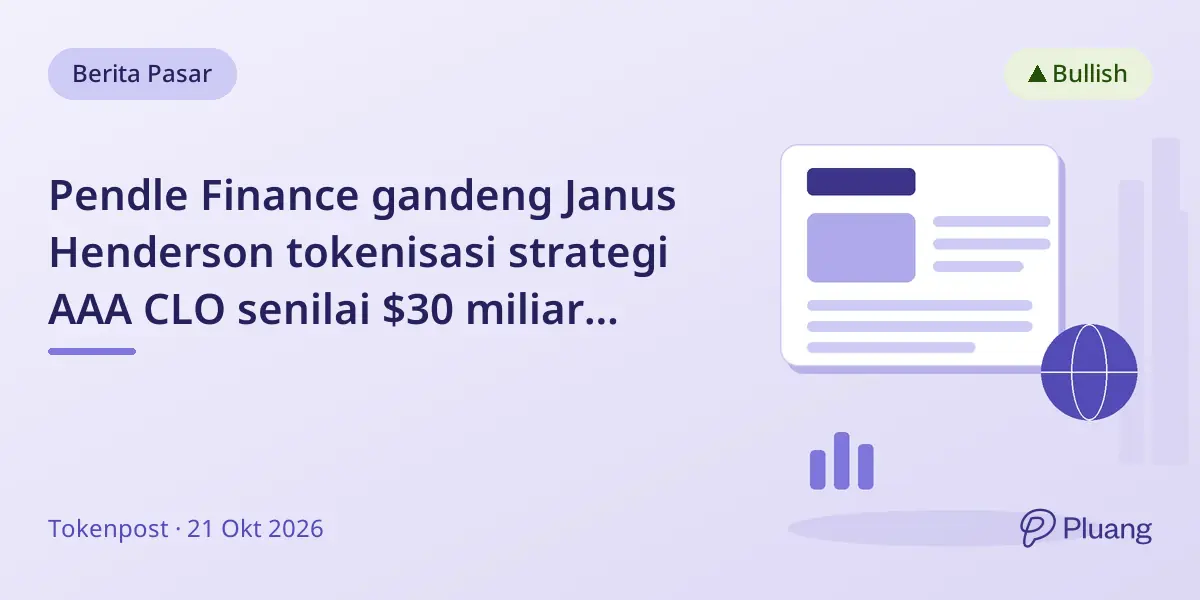 Pendle Finance gandeng Janus Henderson tokenisasi strategi AAA CLO senilai $30 miliar secara on-chain