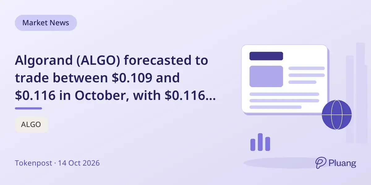 Algorand (ALGO) forecasted to trade between $0.109 and $0.116 in October, with $0.116 expected on Oct. 14.