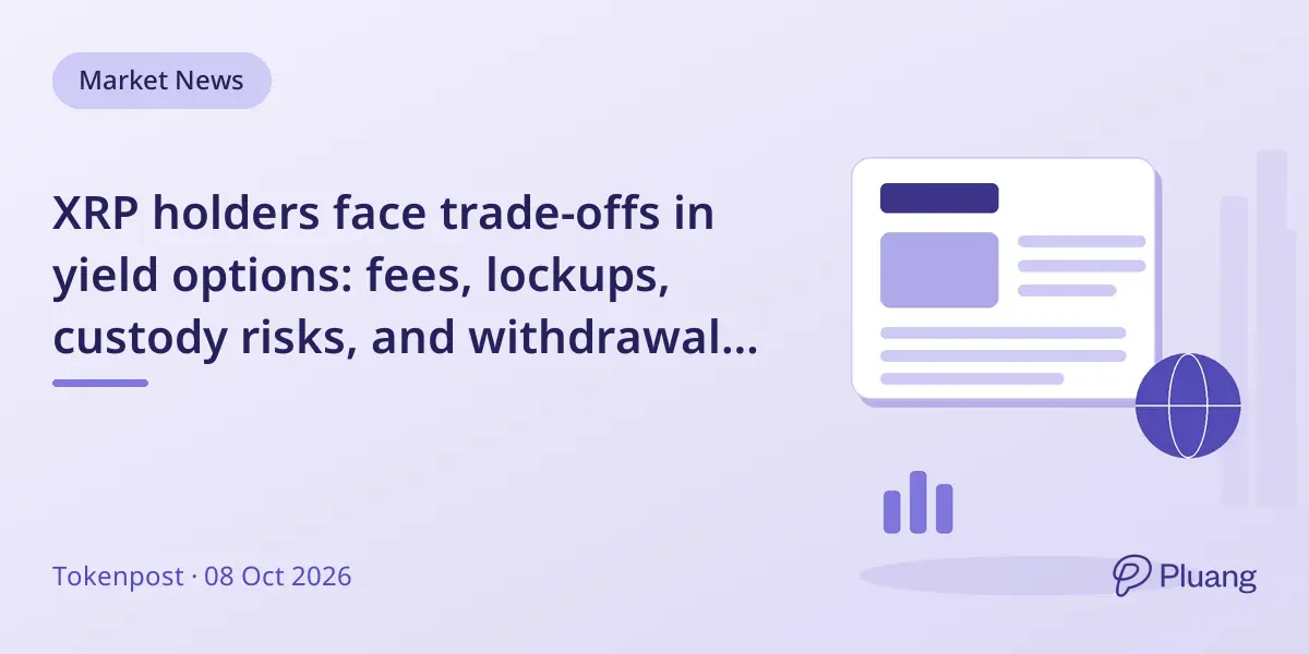 XRP holders face trade-offs in yield options: fees, lockups, custody risks, and withdrawal delays.