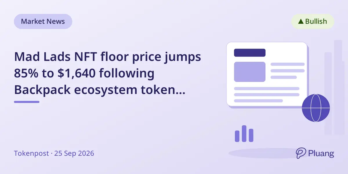 Mad Lads NFT floor price jumps 85% to $1,640 following Backpack ecosystem token surge