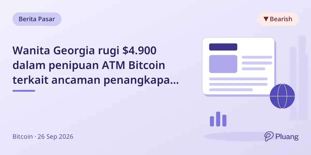 Wanita Georgia rugi $4.900 dalam penipuan ATM Bitcoin terkait ancaman penangkapan tugas juri palsu