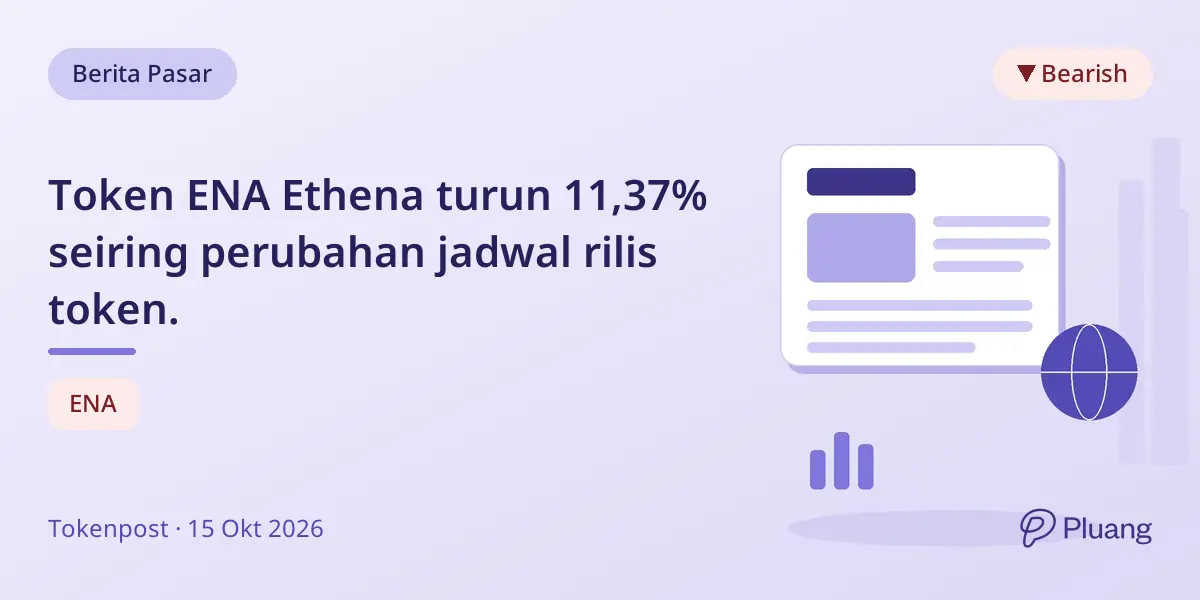 Token ENA Ethena turun 11,37% seiring perubahan jadwal rilis token.