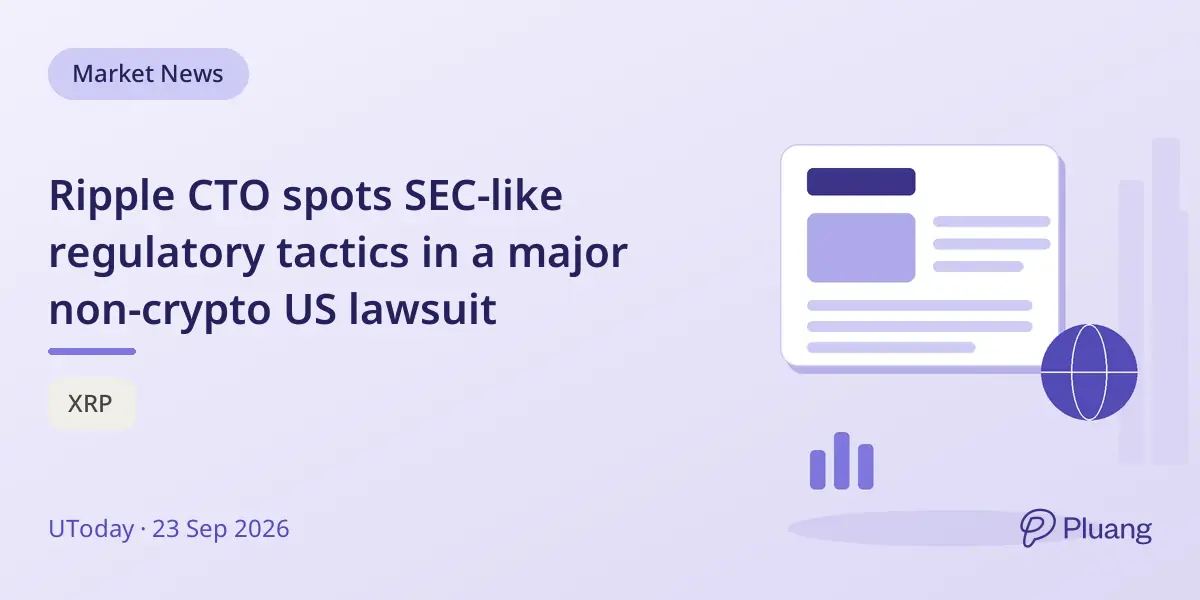 Ripple CTO spots SEC-like regulatory tactics in a major non-crypto US lawsuit