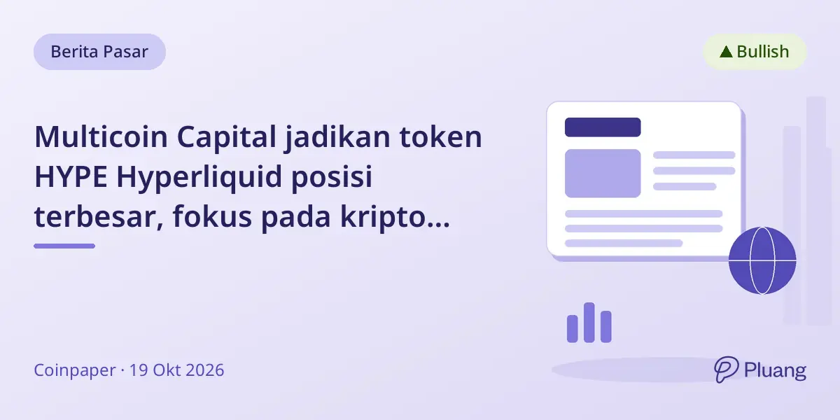 Multicoin Capital jadikan token HYPE Hyperliquid posisi terbesar, fokus pada kripto bukan AI.