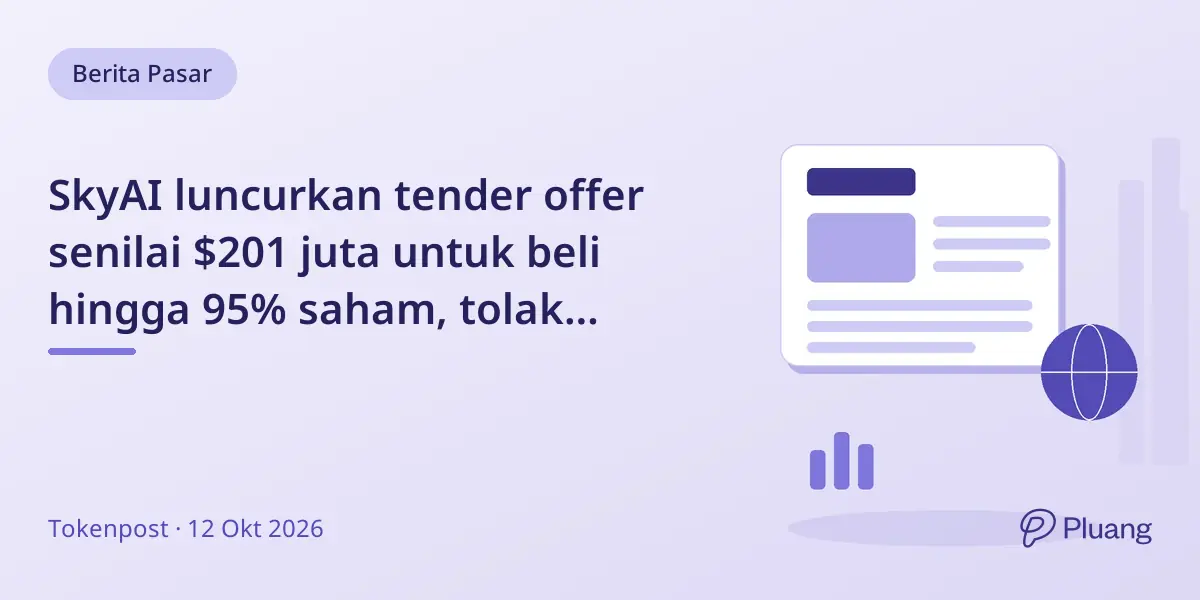 SkyAI luncurkan tender offer senilai $201 juta untuk beli hingga 95% saham, tolak tawaran rival.