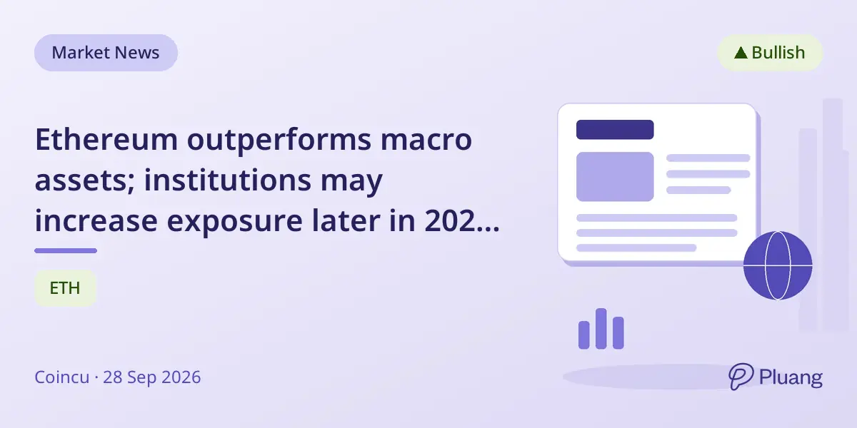 Ethereum outperforms macro assets; institutions may increase exposure later in 2026, says Tom Lee.