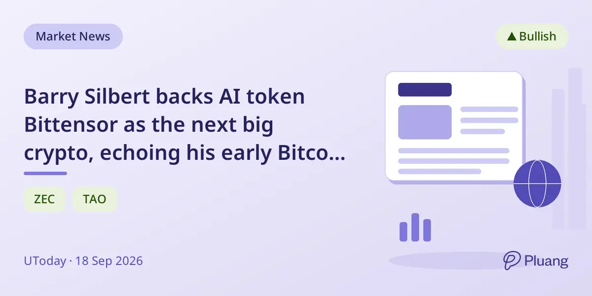 Barry Silbert backs AI token Bittensor as the next big crypto, echoing his early Bitcoin and Zcash moves