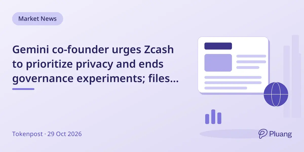 Gemini co-founder urges Zcash to prioritize privacy and ends governance experiments; files ETF for ZEC on Nasdaq.