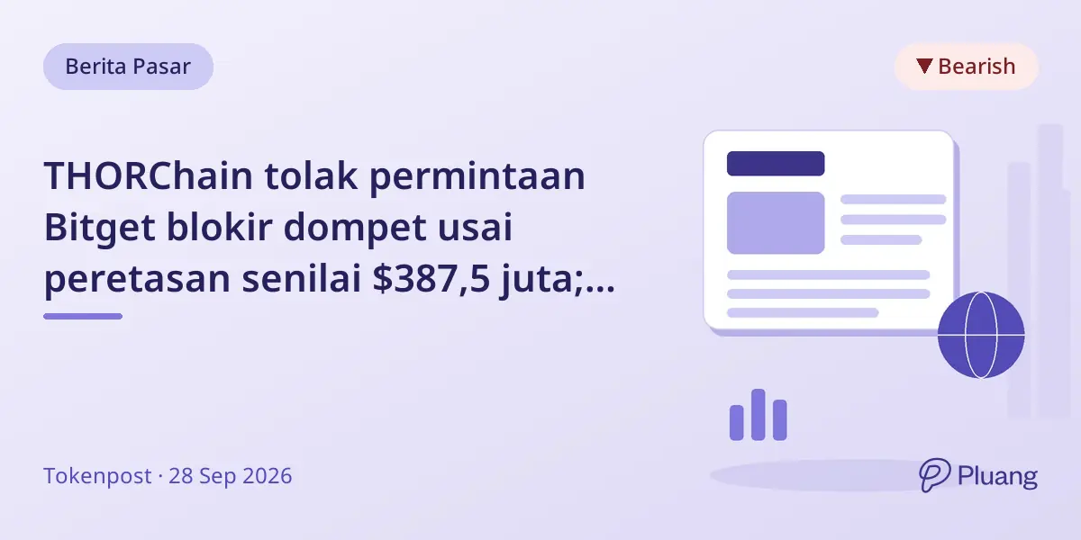 THORChain tolak permintaan Bitget blokir dompet usai peretasan senilai $387,5 juta; $6,3 juta ditukar ke Bitcoin.