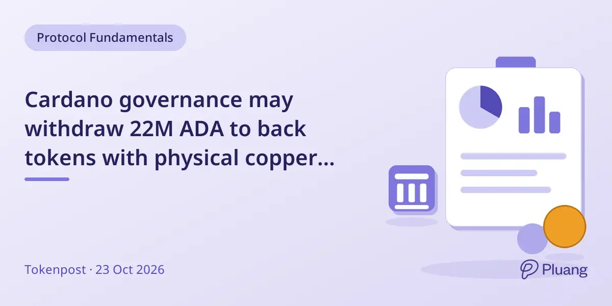Cardano governance may withdraw 22M ADA to back tokens with physical copper reserves.